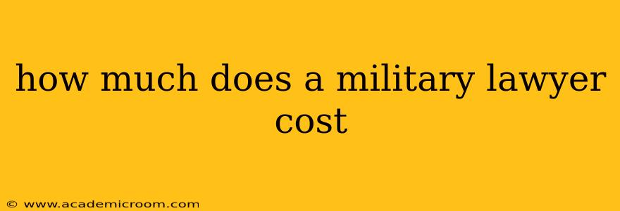 how much does a military lawyer cost
