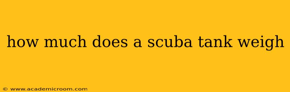 how much does a scuba tank weigh