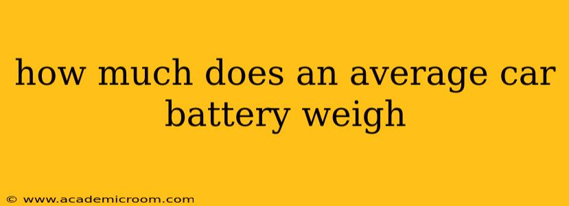 how much does an average car battery weigh