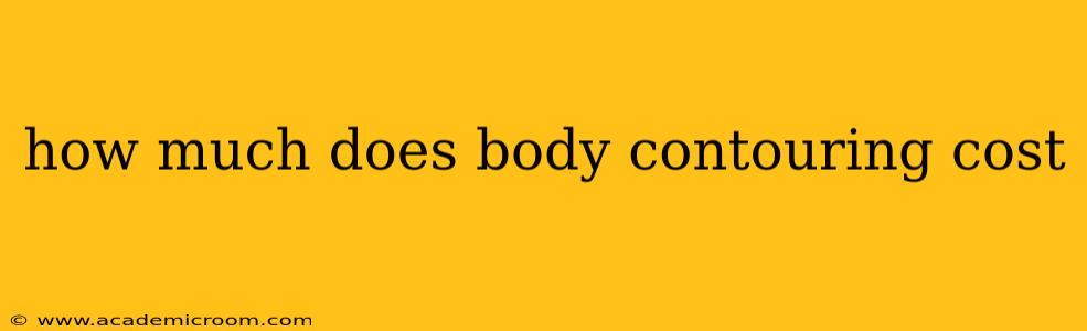 how much does body contouring cost