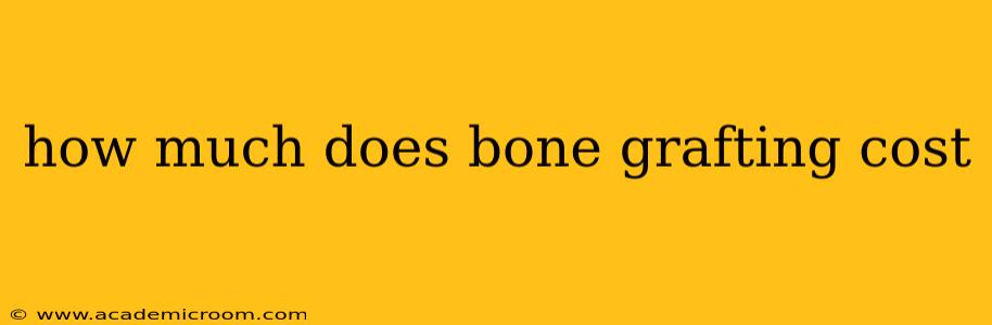 how much does bone grafting cost