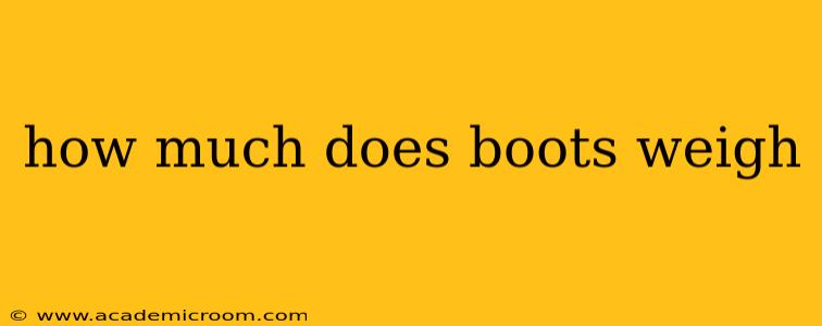 how much does boots weigh
