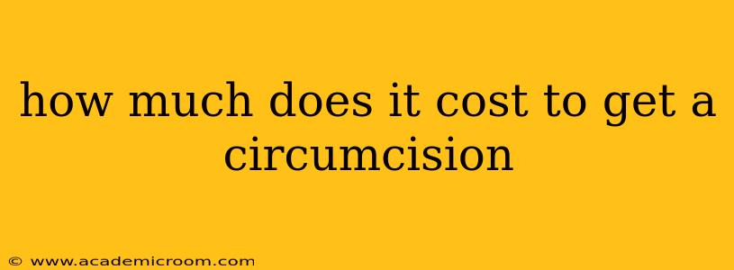 how much does it cost to get a circumcision