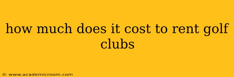how much does it cost to rent golf clubs