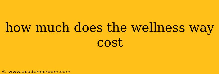 how much does the wellness way cost