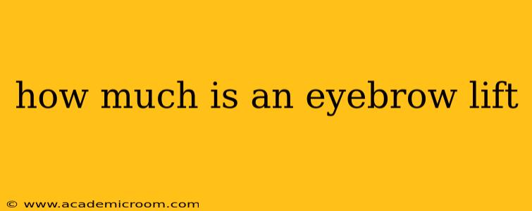 how much is an eyebrow lift