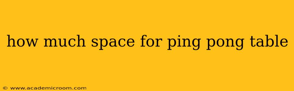how much space for ping pong table