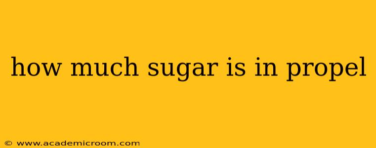 how much sugar is in propel