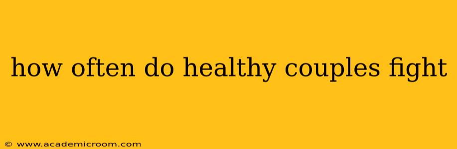 how often do healthy couples fight
