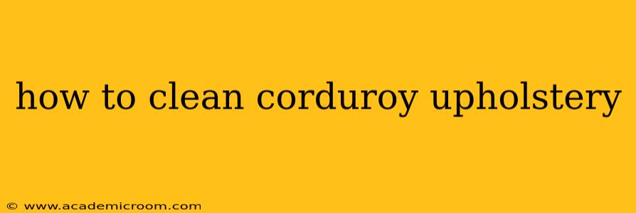 how to clean corduroy upholstery