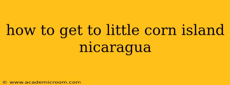 how to get to little corn island nicaragua