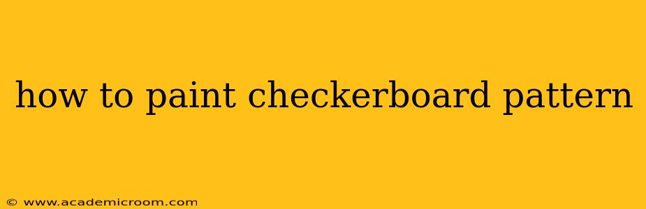 how to paint checkerboard pattern