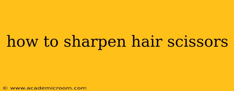 how to sharpen hair scissors