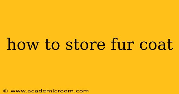 how to store fur coat