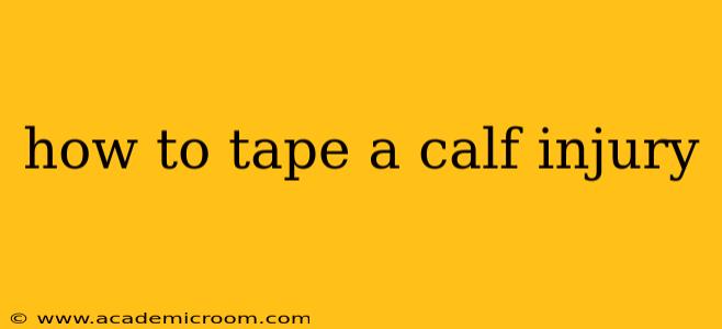 how to tape a calf injury