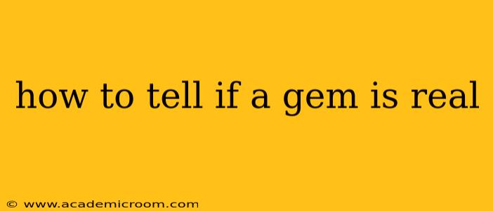 how to tell if a gem is real