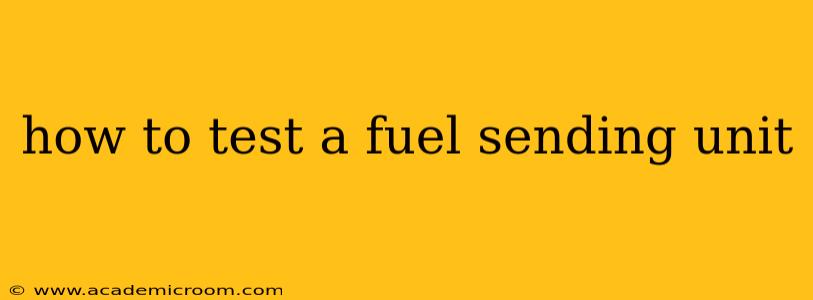 how to test a fuel sending unit