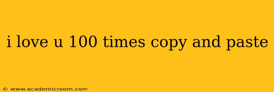 i love u 100 times copy and paste