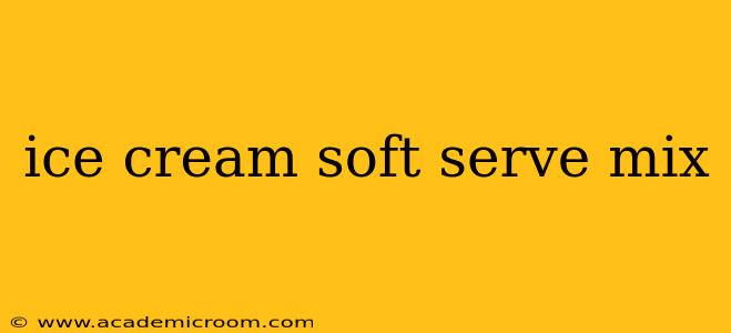 ice cream soft serve mix