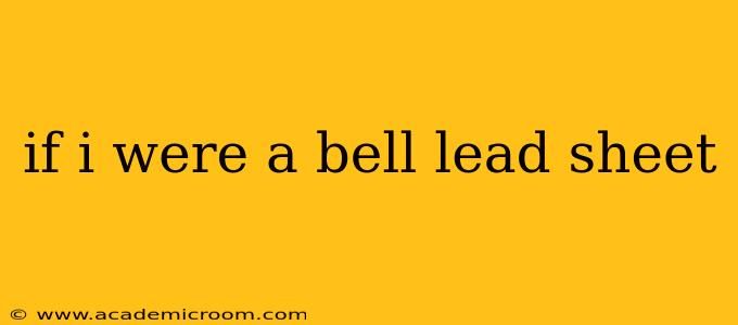 if i were a bell lead sheet