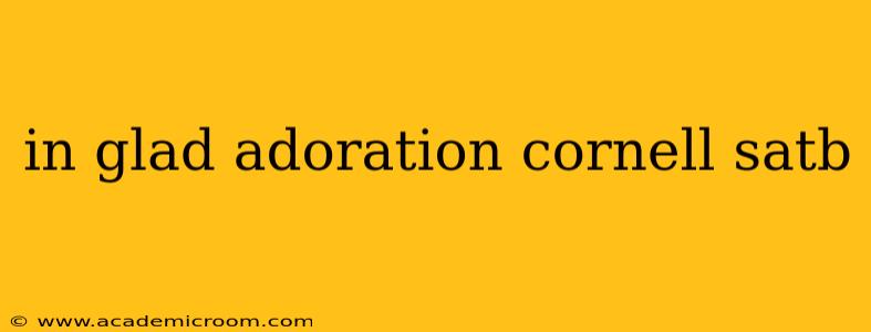 in glad adoration cornell satb