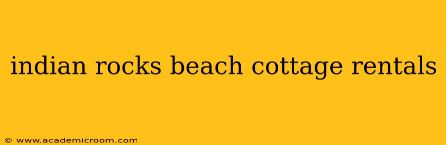 indian rocks beach cottage rentals
