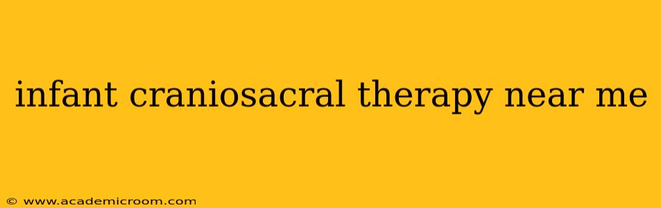 infant craniosacral therapy near me
