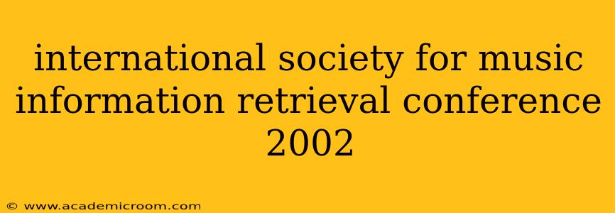 international society for music information retrieval conference 2002