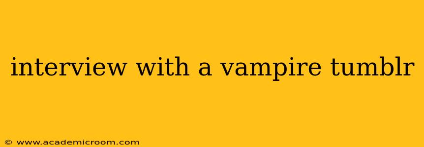 interview with a vampire tumblr