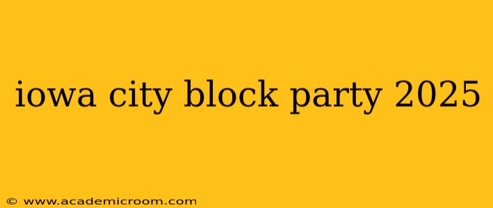 iowa city block party 2025