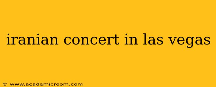 iranian concert in las vegas