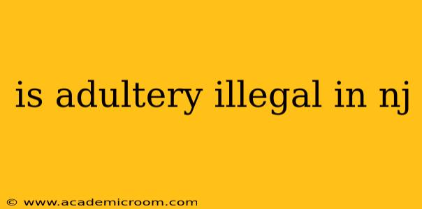 is adultery illegal in nj
