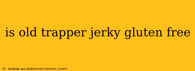is old trapper jerky gluten free