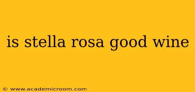 is stella rosa good wine