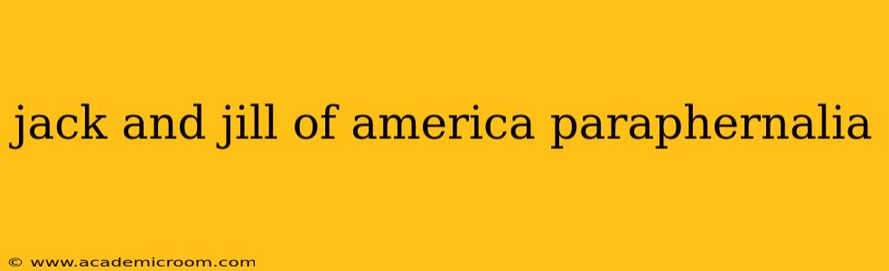 jack and jill of america paraphernalia