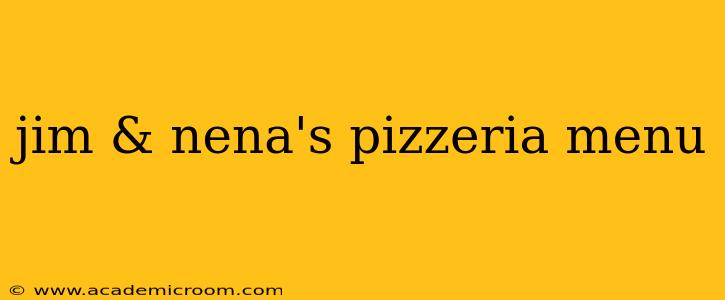 jim & nena's pizzeria menu