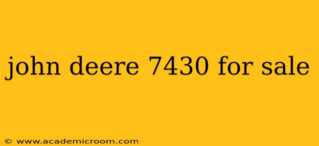 john deere 7430 for sale