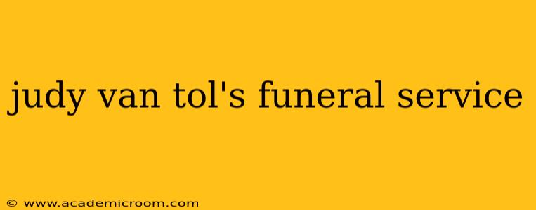 judy van tol's funeral service