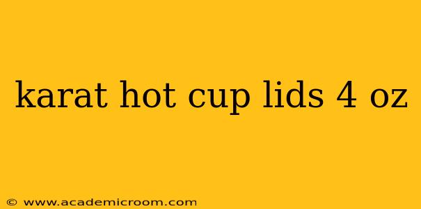 karat hot cup lids 4 oz
