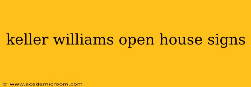 keller williams open house signs