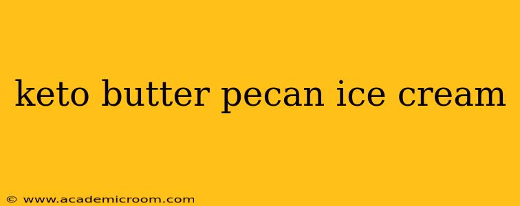 keto butter pecan ice cream