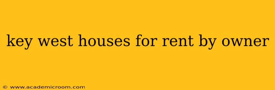 key west houses for rent by owner