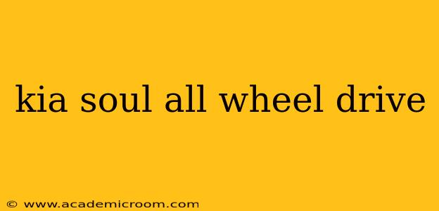 kia soul all wheel drive