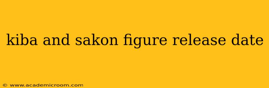 kiba and sakon figure release date