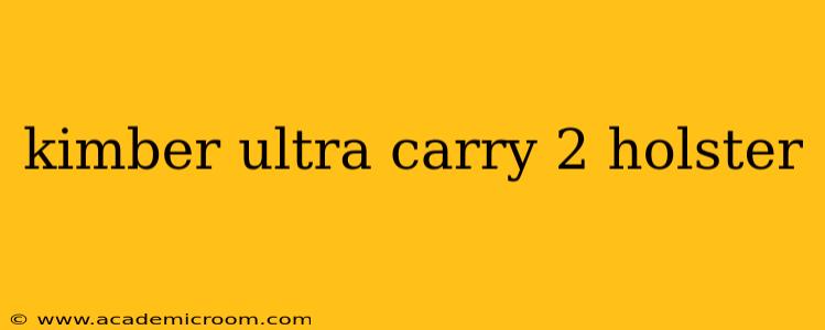 kimber ultra carry 2 holster