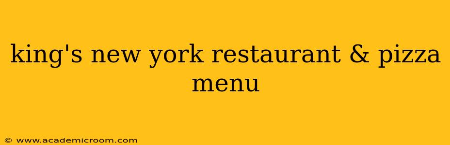 king's new york restaurant & pizza menu