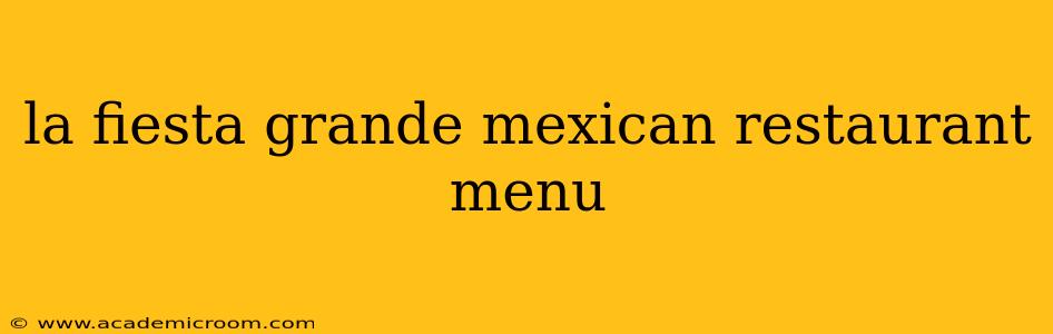 la fiesta grande mexican restaurant menu