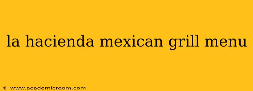 la hacienda mexican grill menu