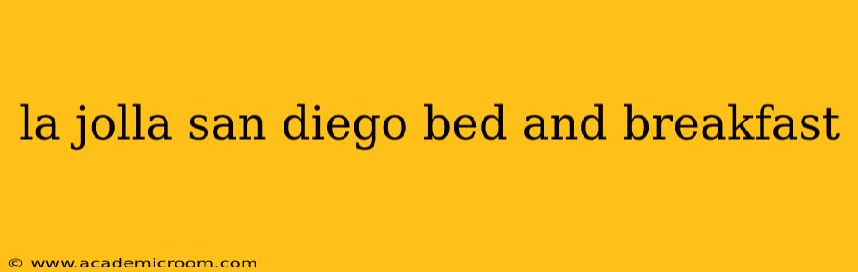 la jolla san diego bed and breakfast