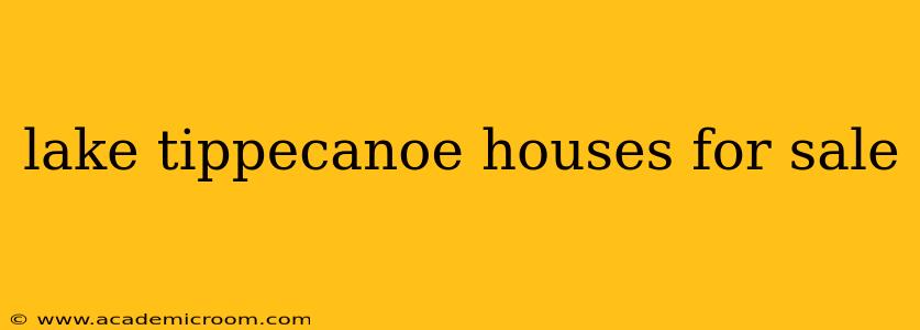 lake tippecanoe houses for sale